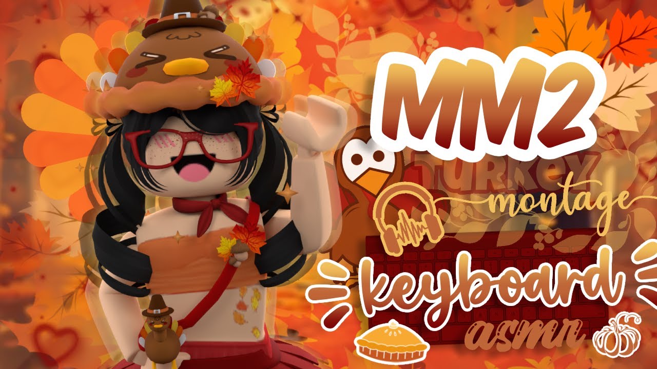 ˗ˏˋ MM2 Turkey montage + Keyboard ASMR ! ✧.* ˊˎ-  !Roblox Murder Mystery 2!