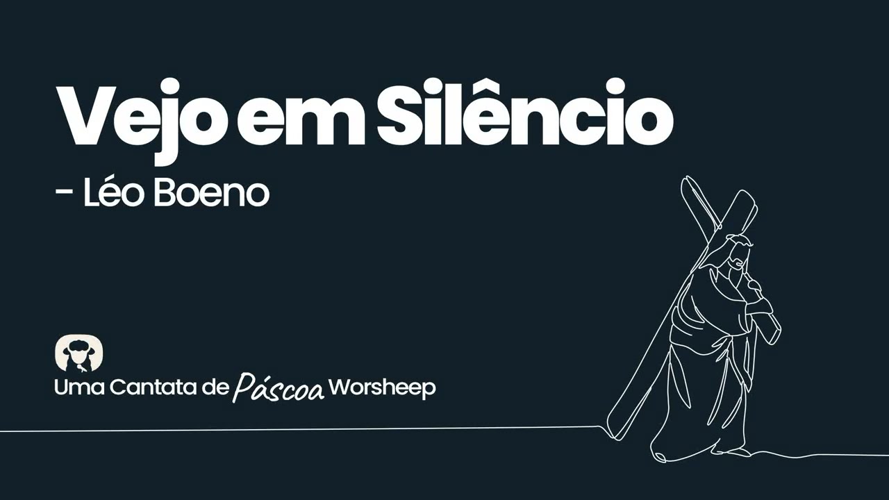 05. Vejo em Sil&ecirc;ncio - L&eacute;o Boeno (Cantado com letra)