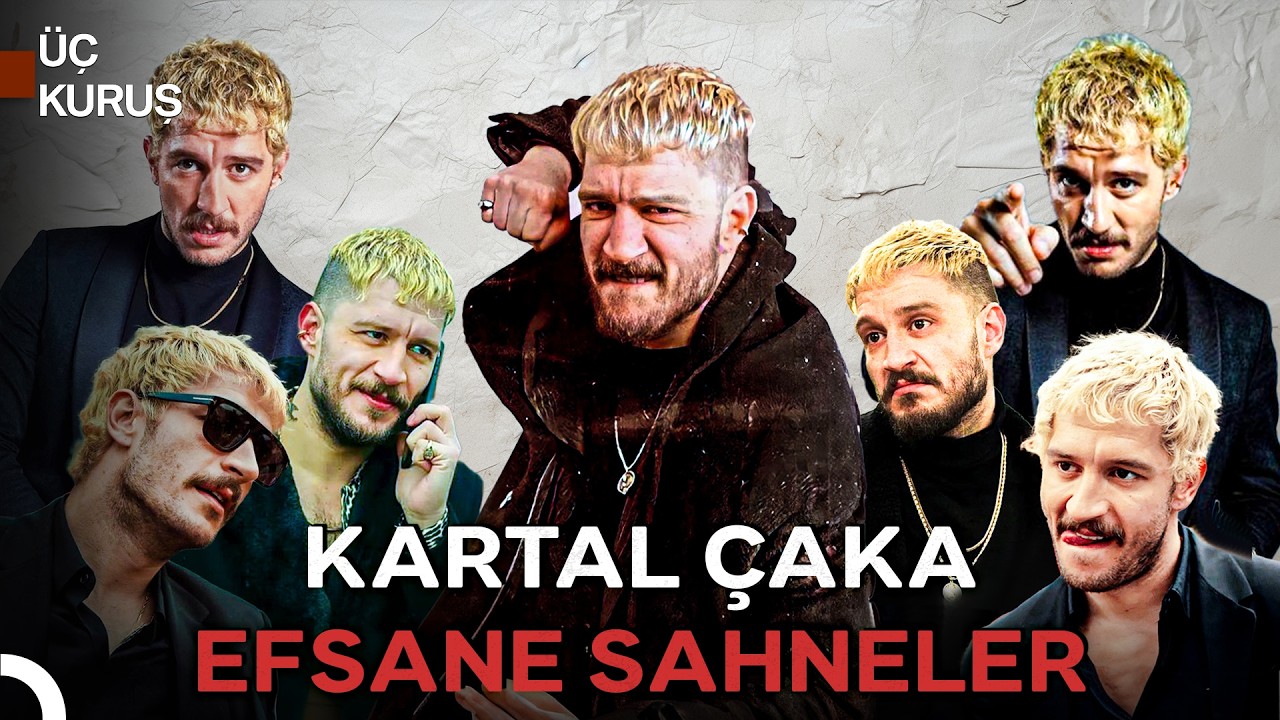 Mesele Kartal Çaka Sahneleriyse... #1 - Üç Kuruş