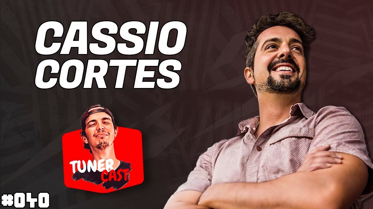 TunerCast #040 - Cassio Cortes (@CassioCortes )