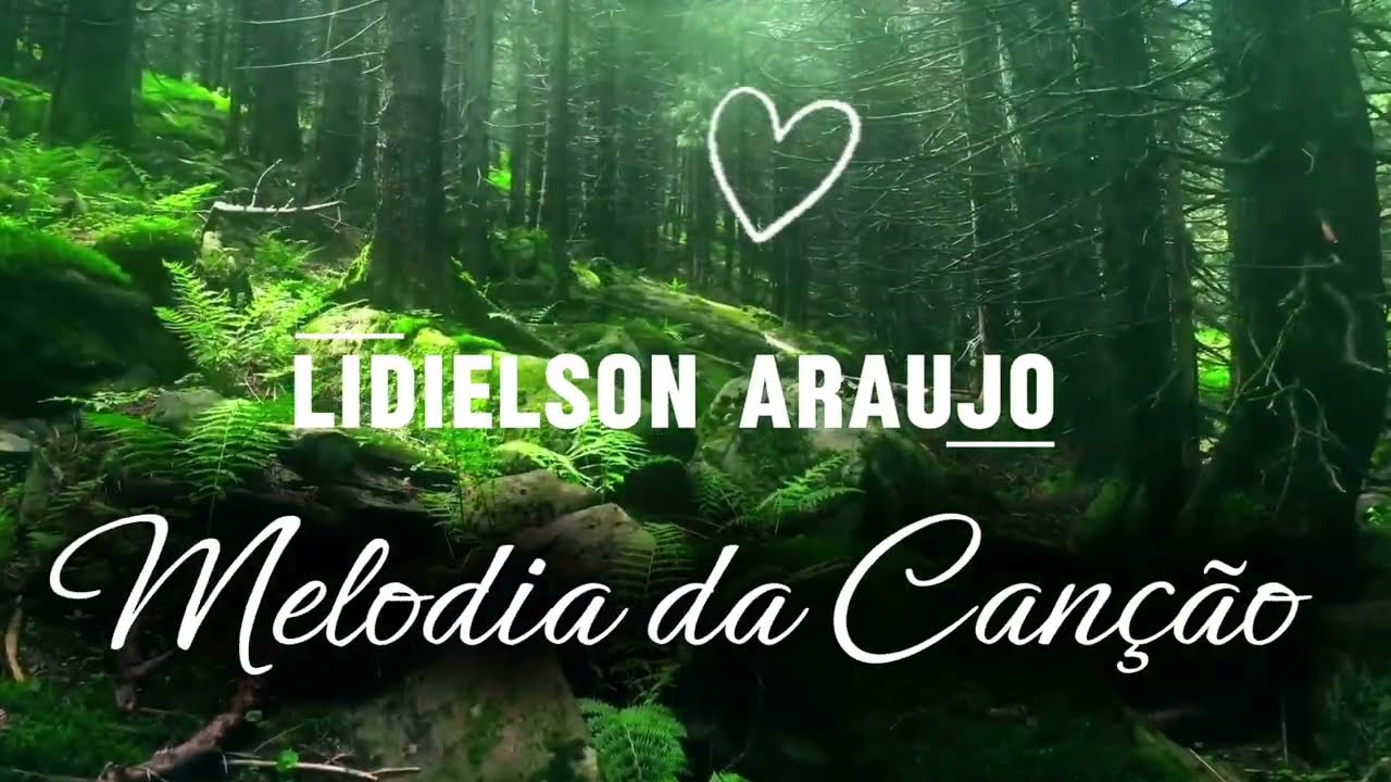 MELODIA DA CANÇÃO | LIDIELSON ARAÚJO (Autoral)