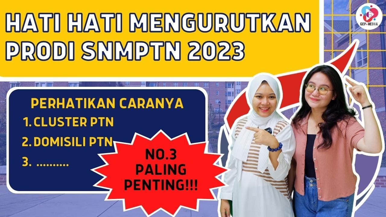 STRATEGI MENGURUTKAN PTN DI SNMPTN 2023 | TIPS LOLOS SNMPTN 2023