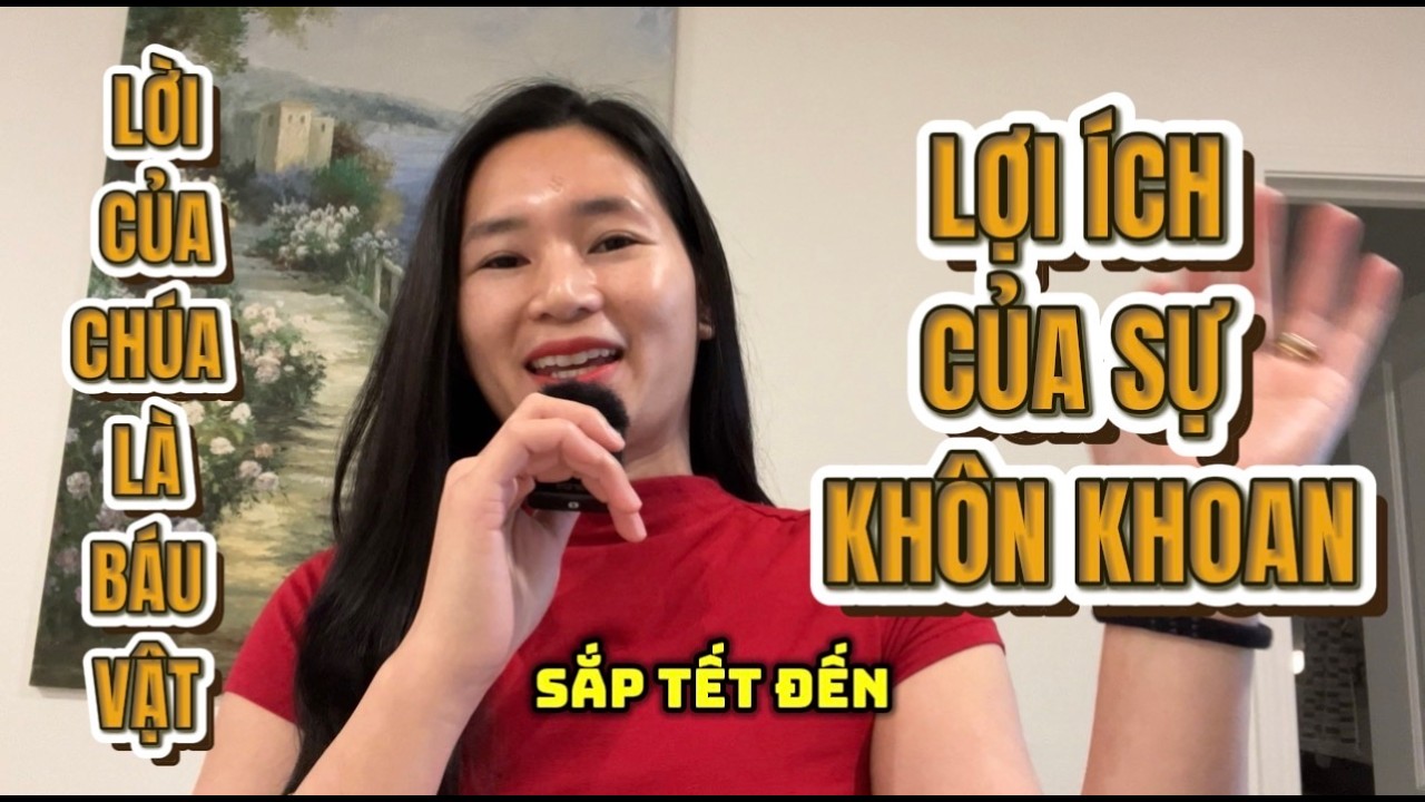 LỢI ÍCH CỦA SỰ KHÔN KHOAN