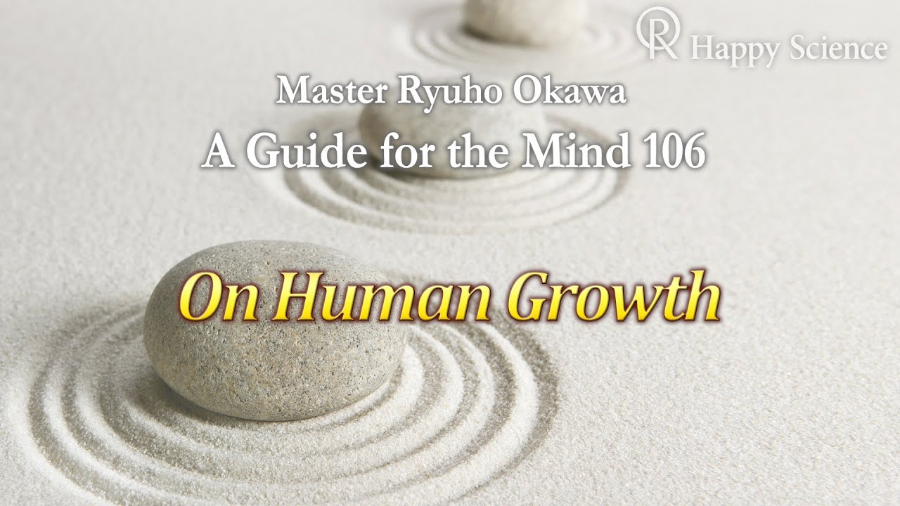 On Human Growth - A Guide for the Mind 106