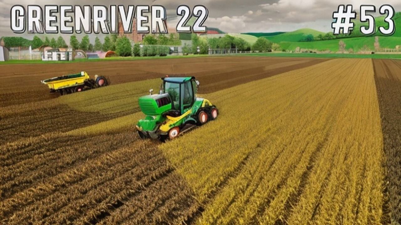farming Simulator 22 fs22 timelapse Ep # 53 GreenRiver 22   fs22 Mods