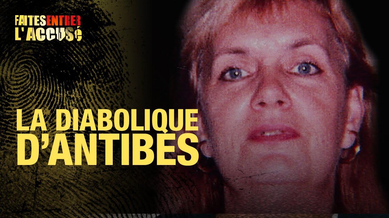 Faites Entrer l'Accus&eacute; : Genevi&egrave;ve Montillet, la diabolique d'Antibes