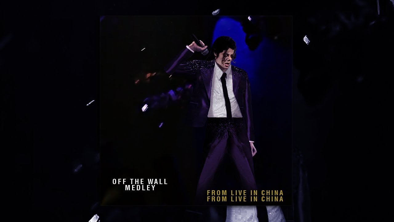 OFF THE WALL MEDLEY - THIS IS IT: LIVE IN CHINA 2010 - Michael Jackson
