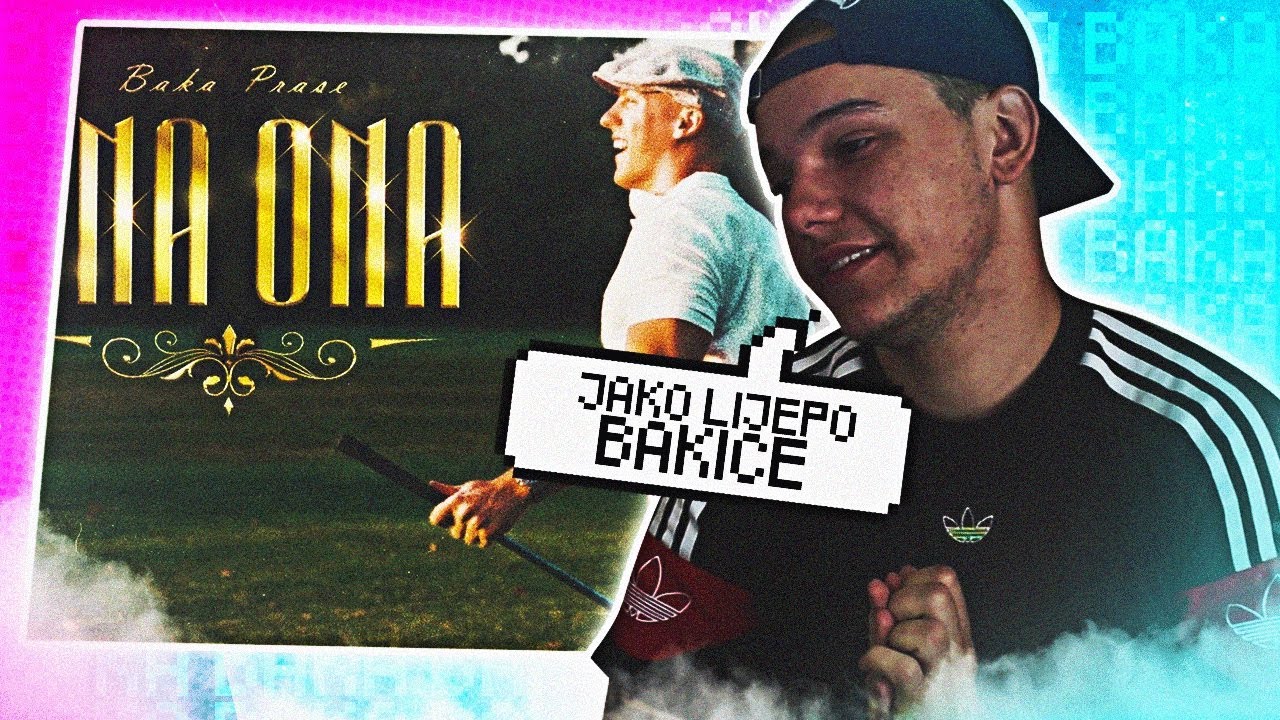 BAKA PRASE - ONA ONA | Reakcija na pjesmu !