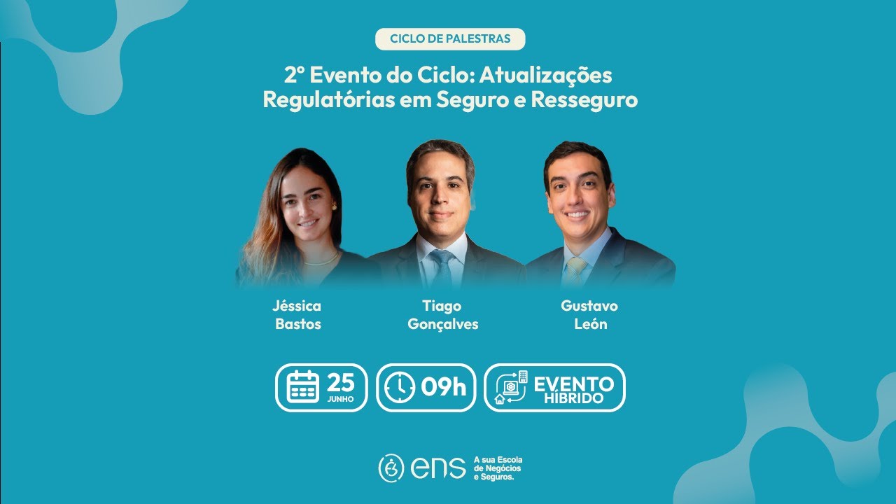 2º Evento do Ciclo: Atualizações Regulatórias em Seguro e Resseguro