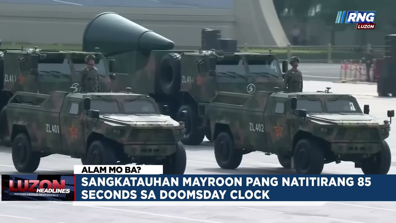 Sangkatauhan mayroon pang natitirang 85 seconds sa Doomsday Clock | Alam Mo Ba?