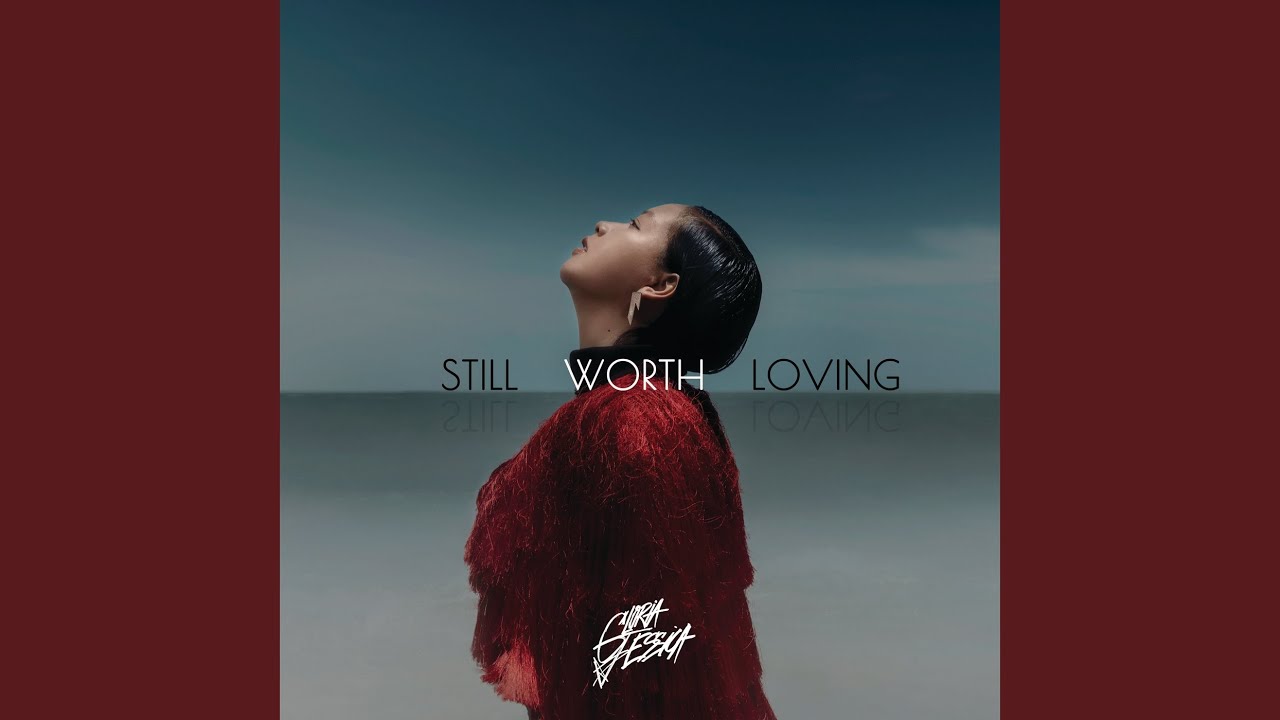 Still Worth Loving