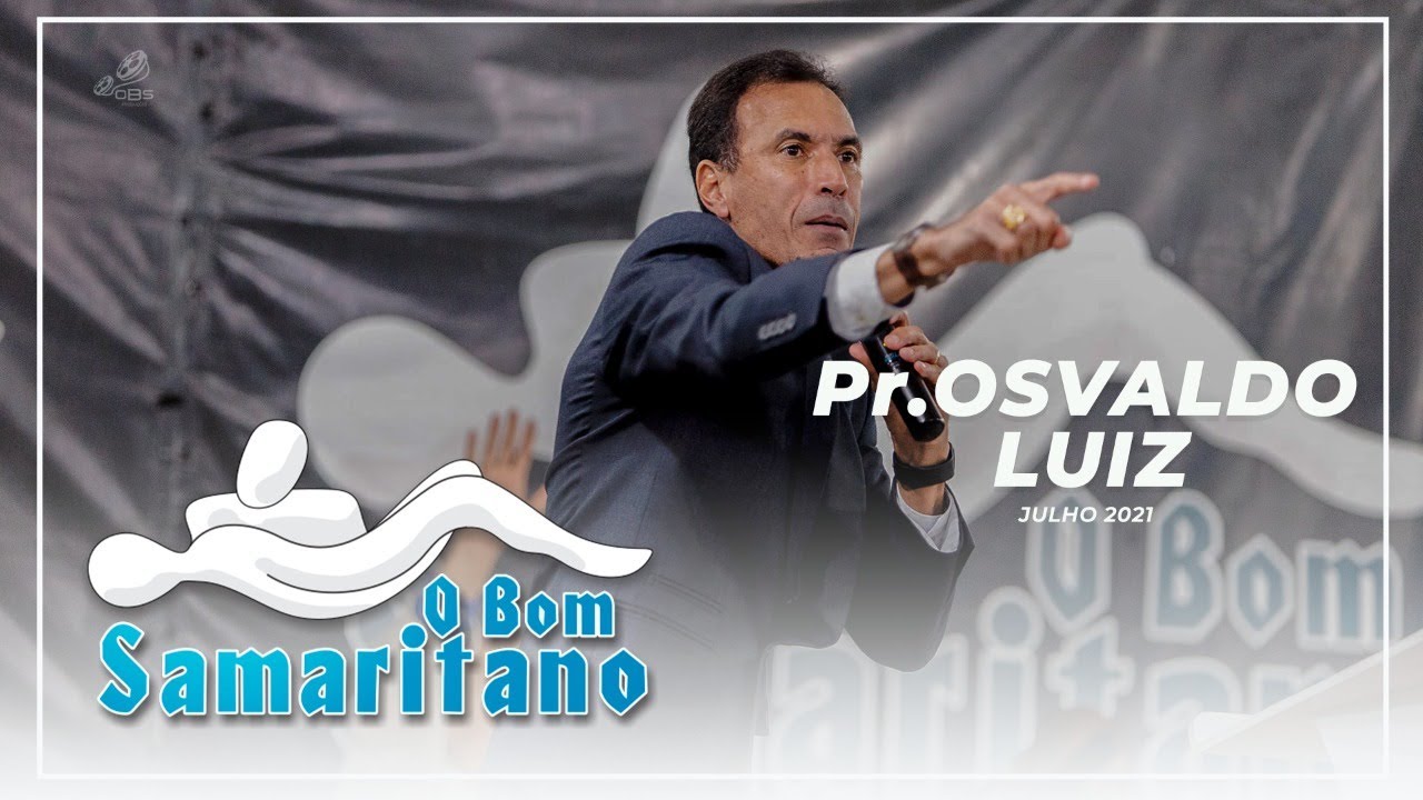 O Bom Samaritano | Pr. Osvaldo Luiz