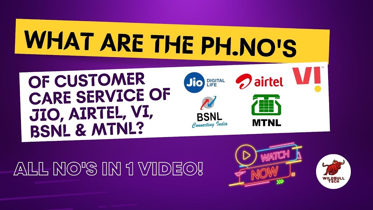 Jio, Airtel, VI, BSNL & MTNL ke customer care number kya hai?