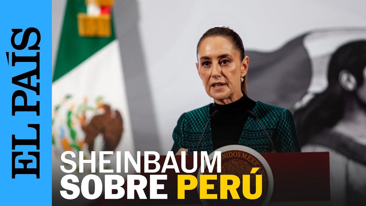SHEINBAUM sobre rompimiento de relaciones con PERÚ: 