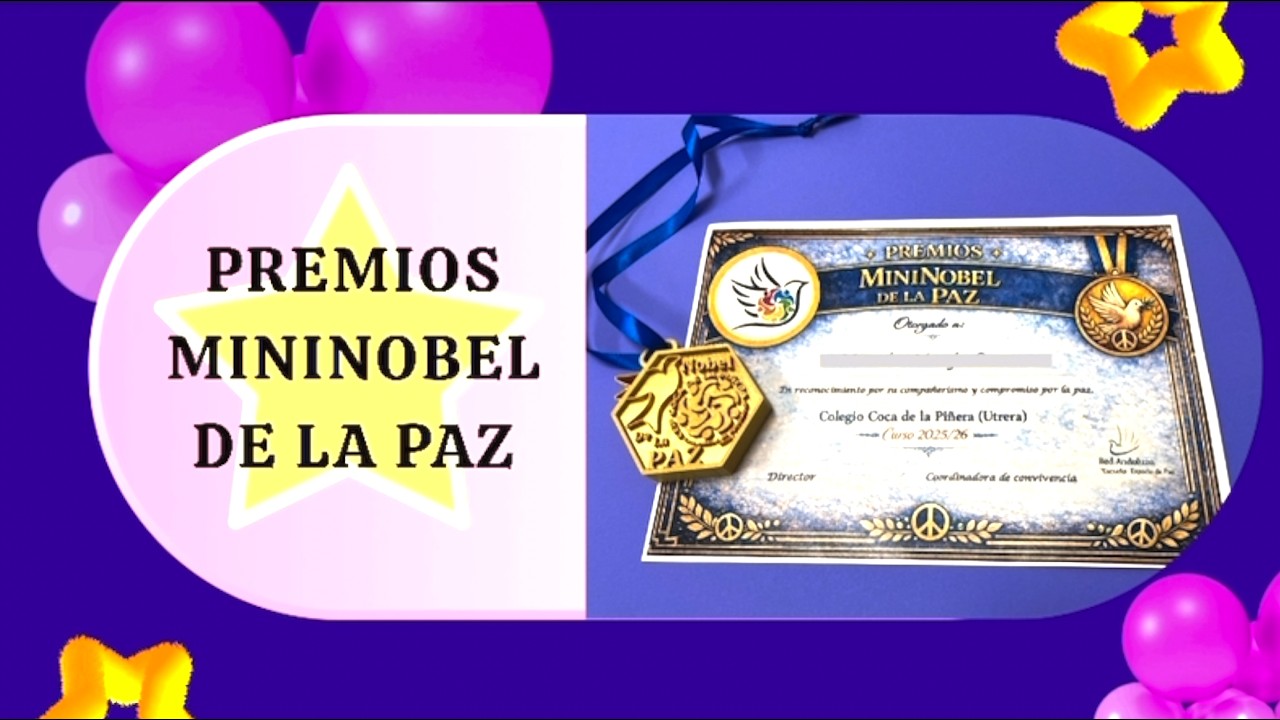 PREMIOS MININOBEL DE LA PAZ. 2025/26 CEIP Coca de la Piñera. Utrera
