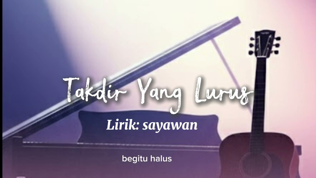 SAYAWAN | TAKDIR YANG LURUS