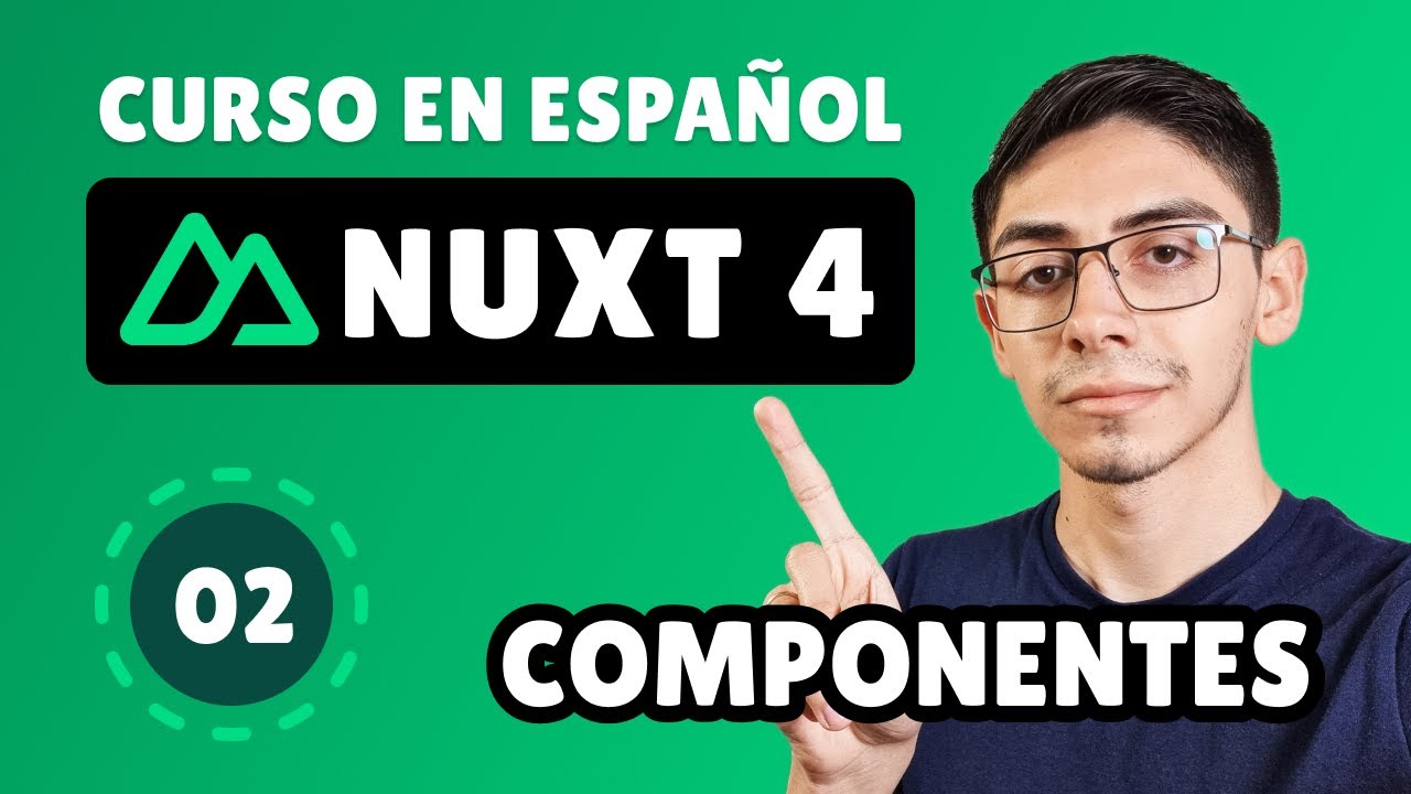 Componentes | Curso de Nuxt 4 en español #2