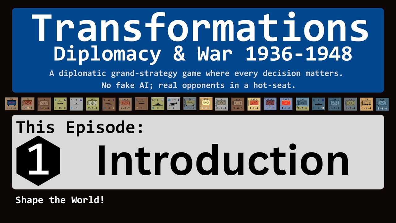 Transformations: Diplomacy & War 1936 1948, Episode 1: 