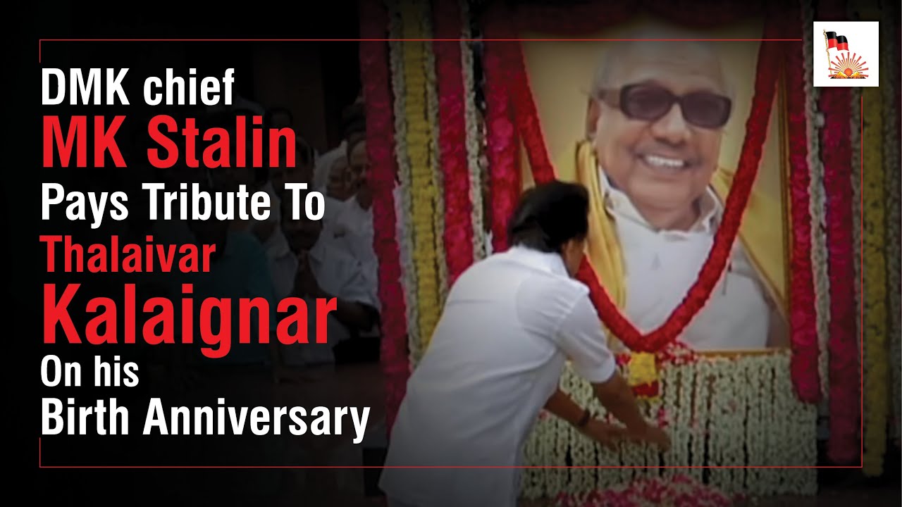 DMK chief MK Stalin Pays Tribute To Thalaivar Kalaignar On his Birth Anniversary.