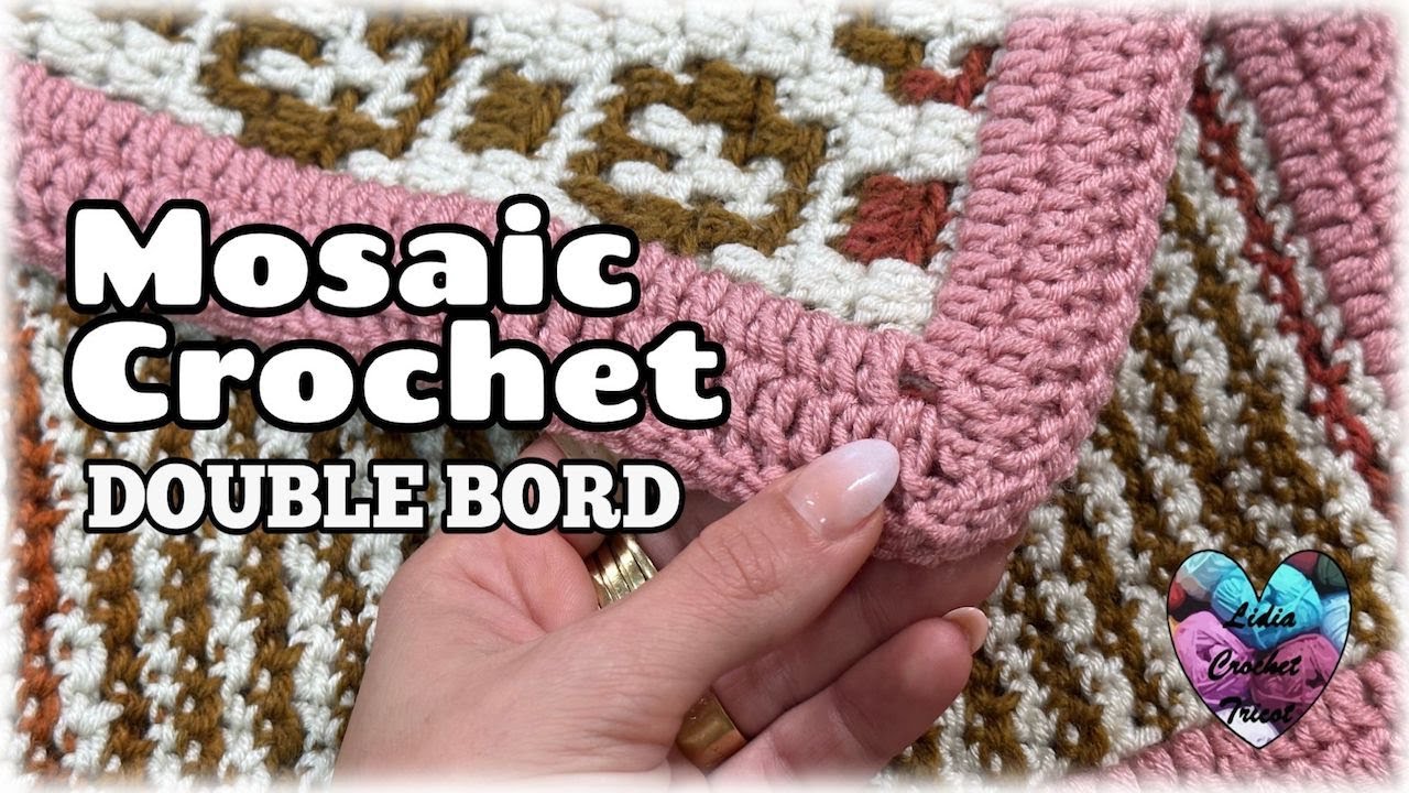❤️ Double bord Mosaic Crochet TUTORIEL CROCHET! #crochet #вязаниекрючком #lidiacrochettricot #knit