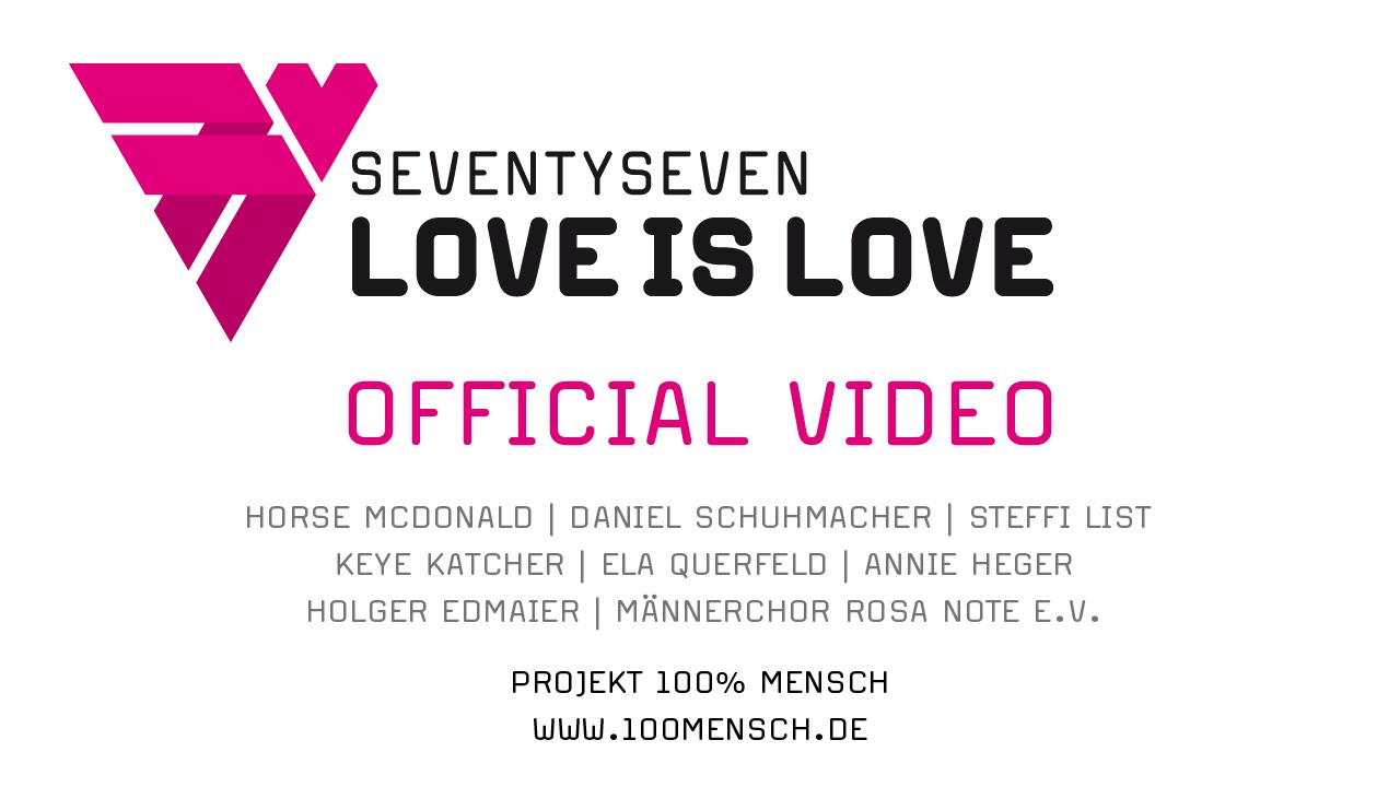 Projekt 100% MENSCH - 77 (LOVE IS LOVE) Official Video