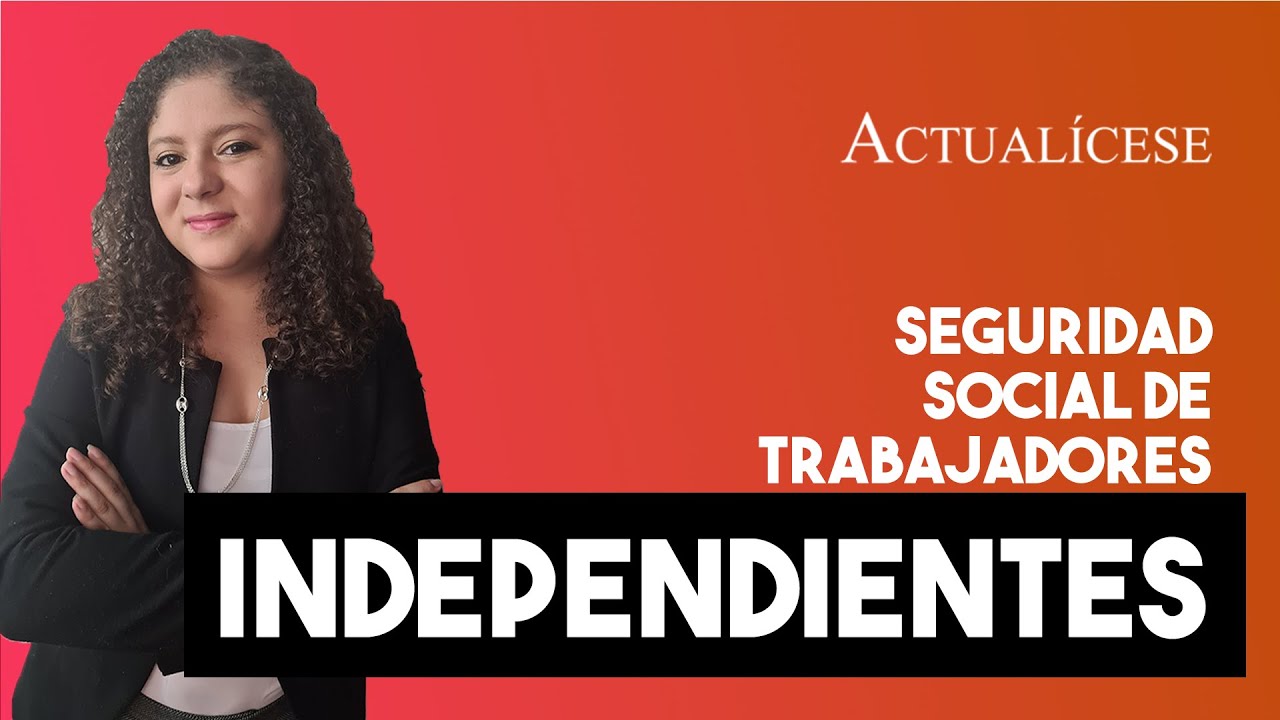 Trabajadores independientes obligados a pagar seguridad social