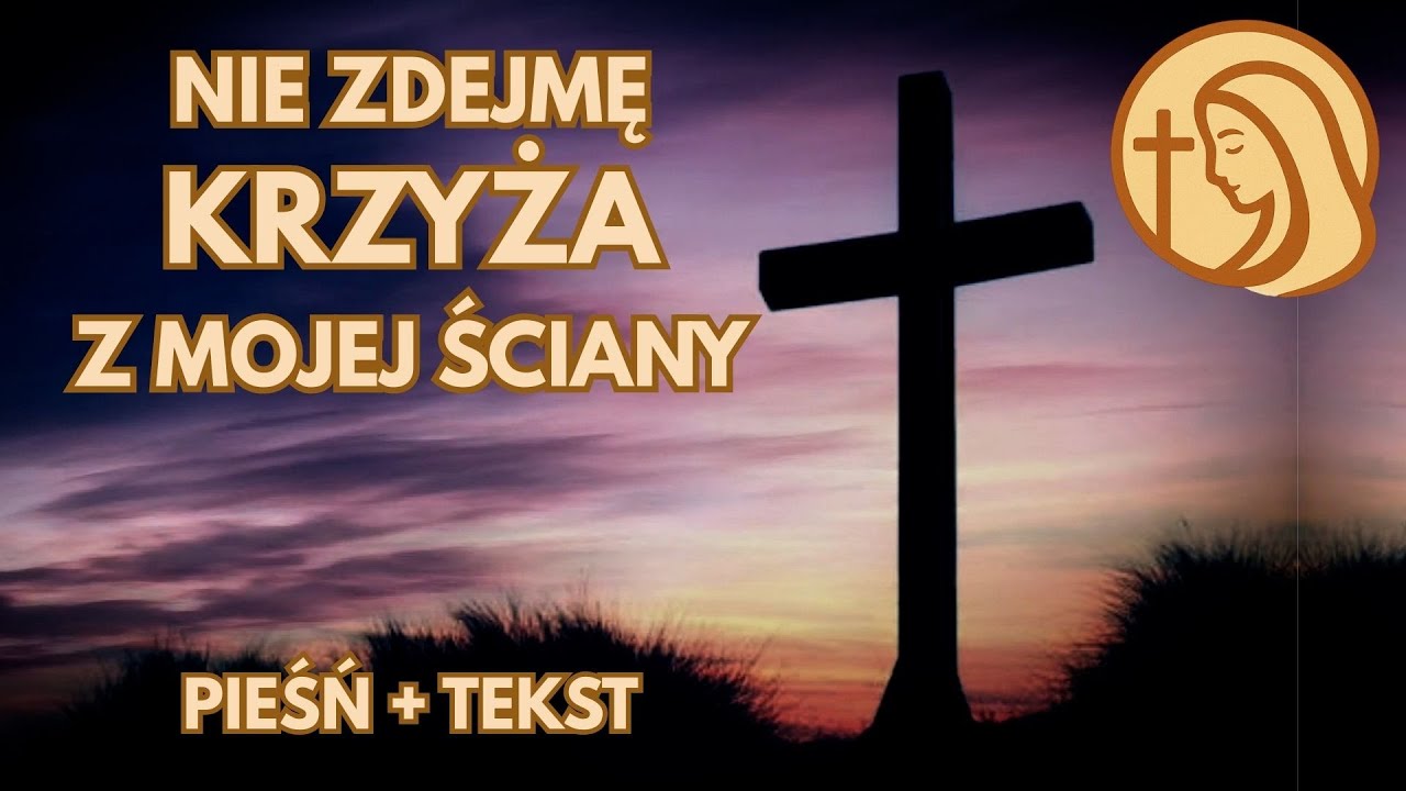 Nie zdejmę krzyża z mojej ściany - pieśń + tekst | Muzyka Chreścijańska