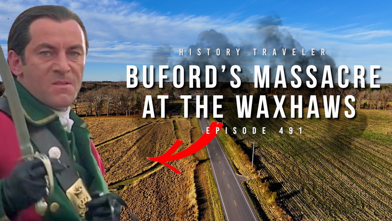 Buford's Bloody Massacre at the Waxhaws | History Traveler Episode 491