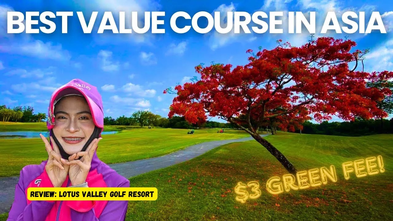 $3 Green Fee on a Best Value Golf Course in Asia 🇹🇭 Lotus Valley Golf Resort