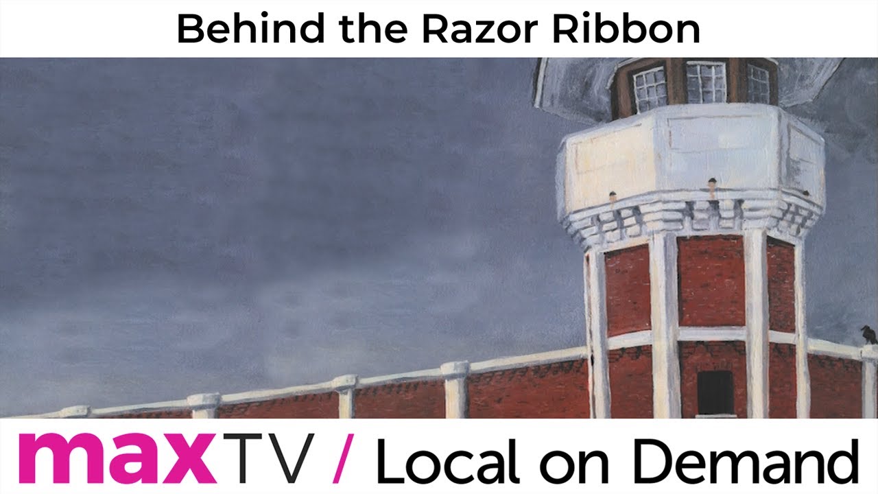 Behind the Razor Ribbon - SaskTel maxTV Local on Demand