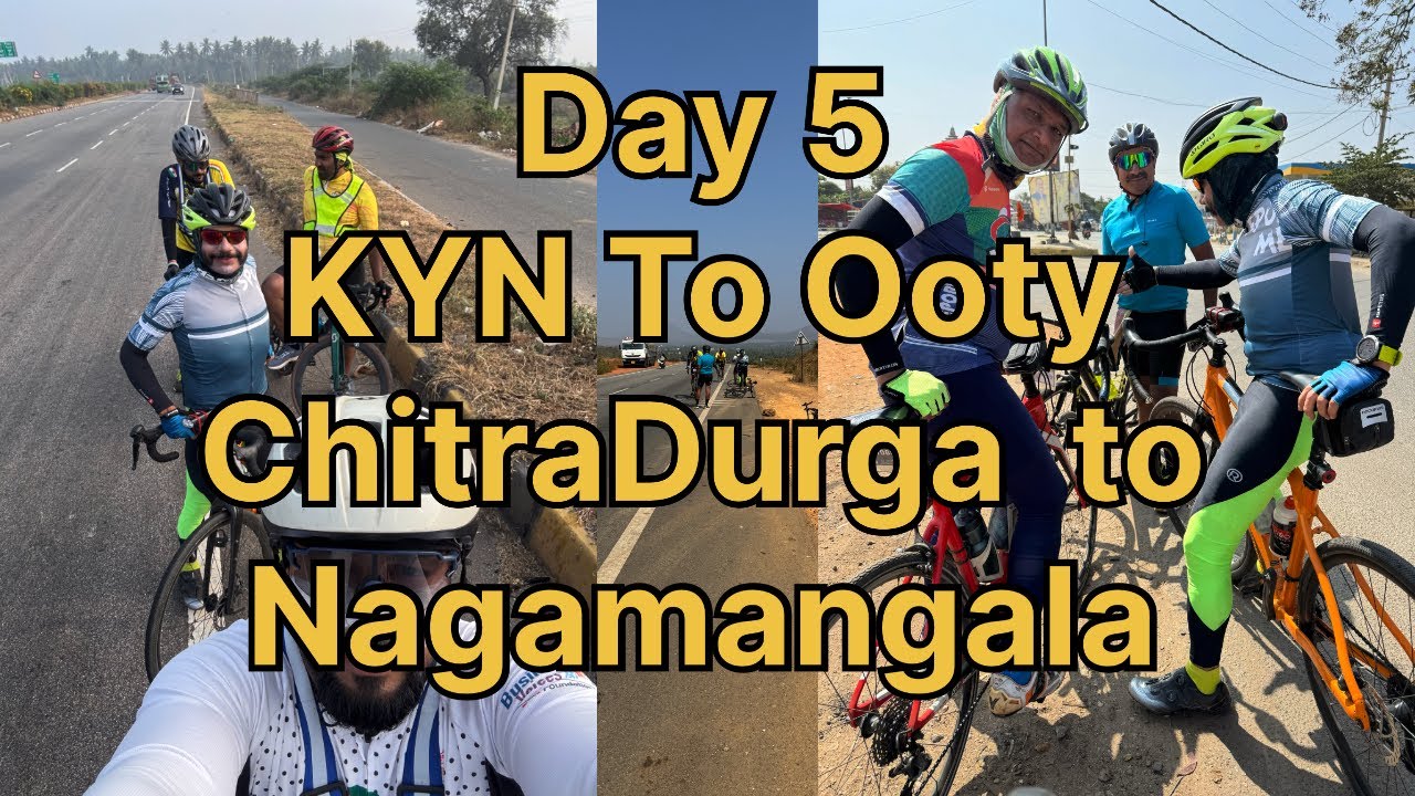 Day 5 kalyan to ooty (chitradurga to nagamangala)
