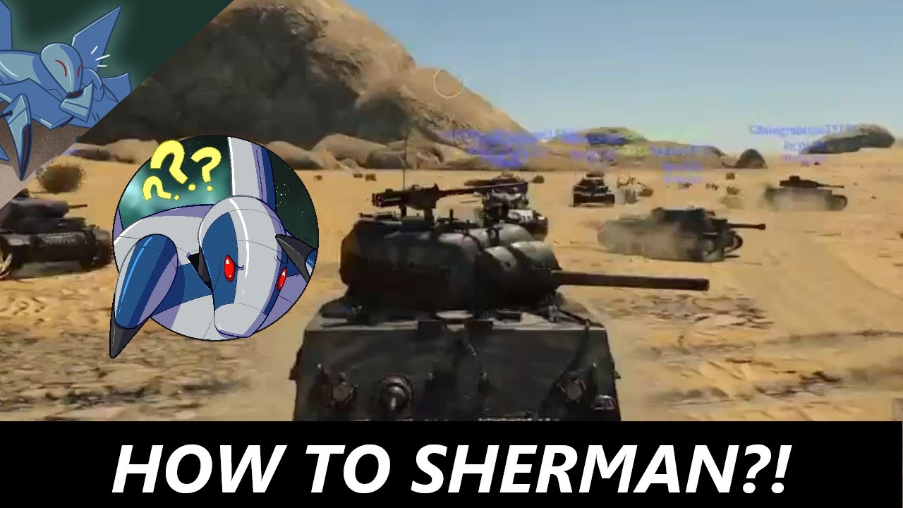 War Thunder:  How to Sherman?!