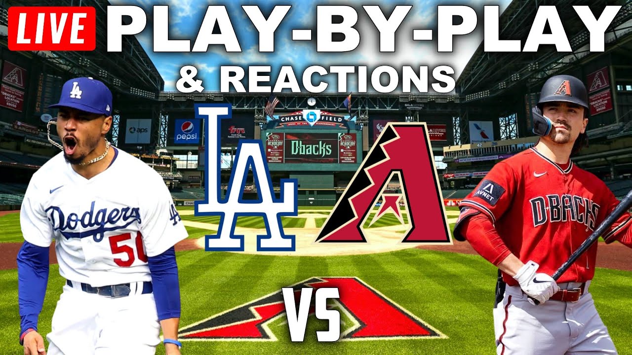 Los Angeles Dodgers Vs Arizona Diamondbacks | Live Play-By-Play & Reactions