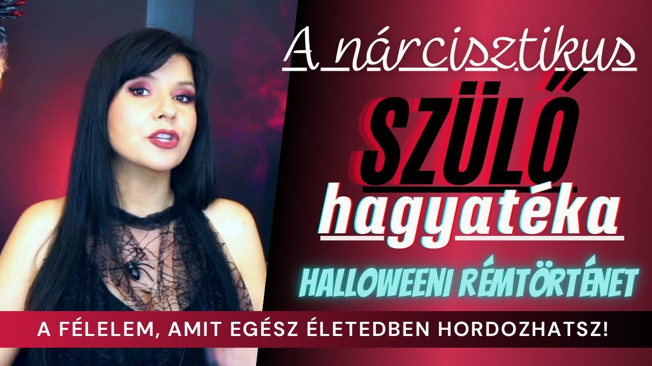A nárcisztikus szülő hagyatéka - A félelem, amiről tán nem is tudsz