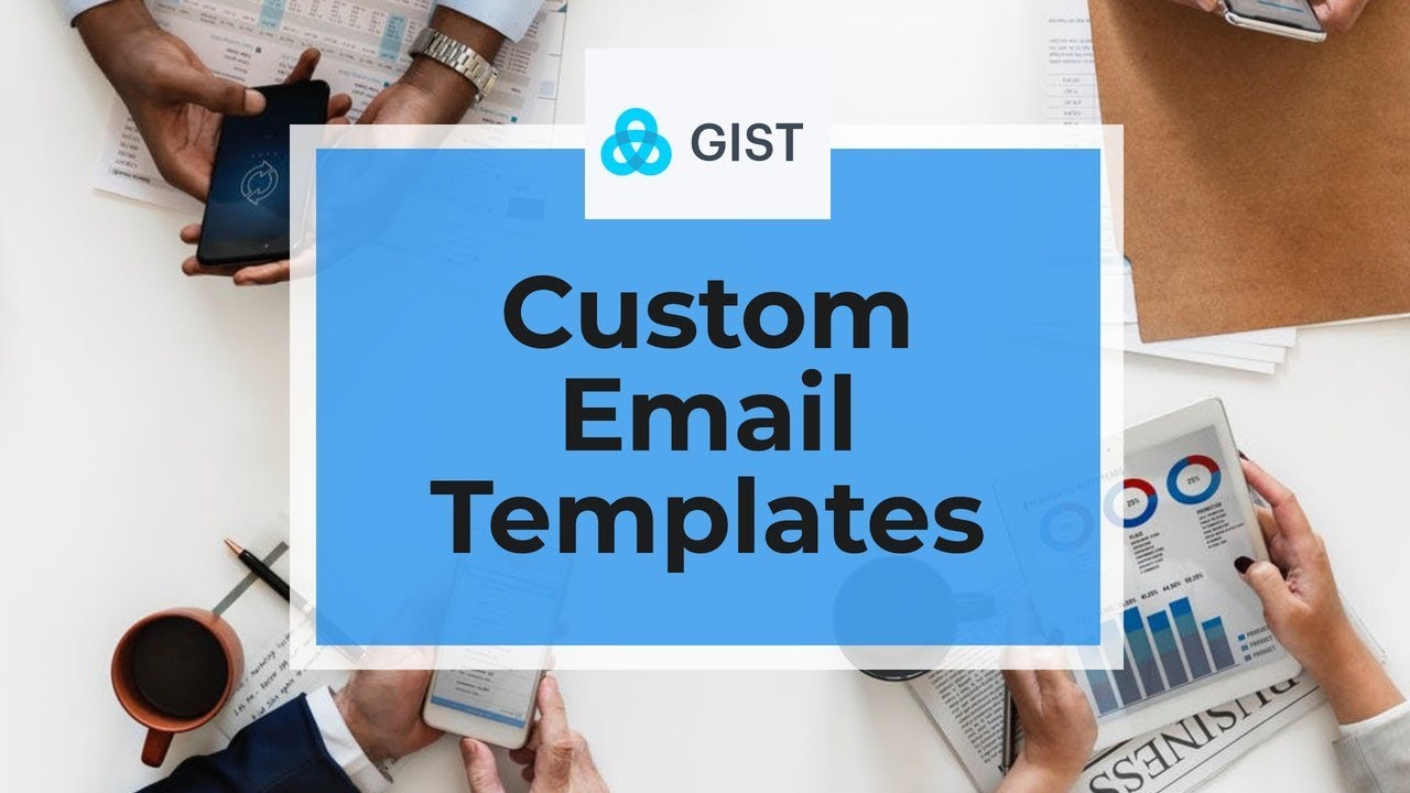 Custom Email Templates