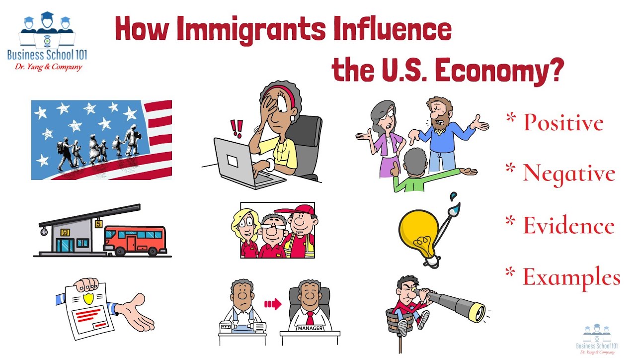 How Immigrants Influence the U.S.  Economy? | From A Business Professor