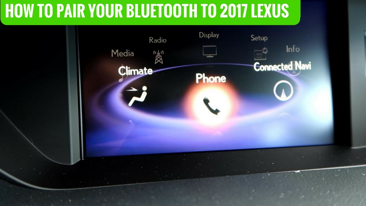 How To Pair Your Bluetooth to 2017 Lexus Models Without Navigation