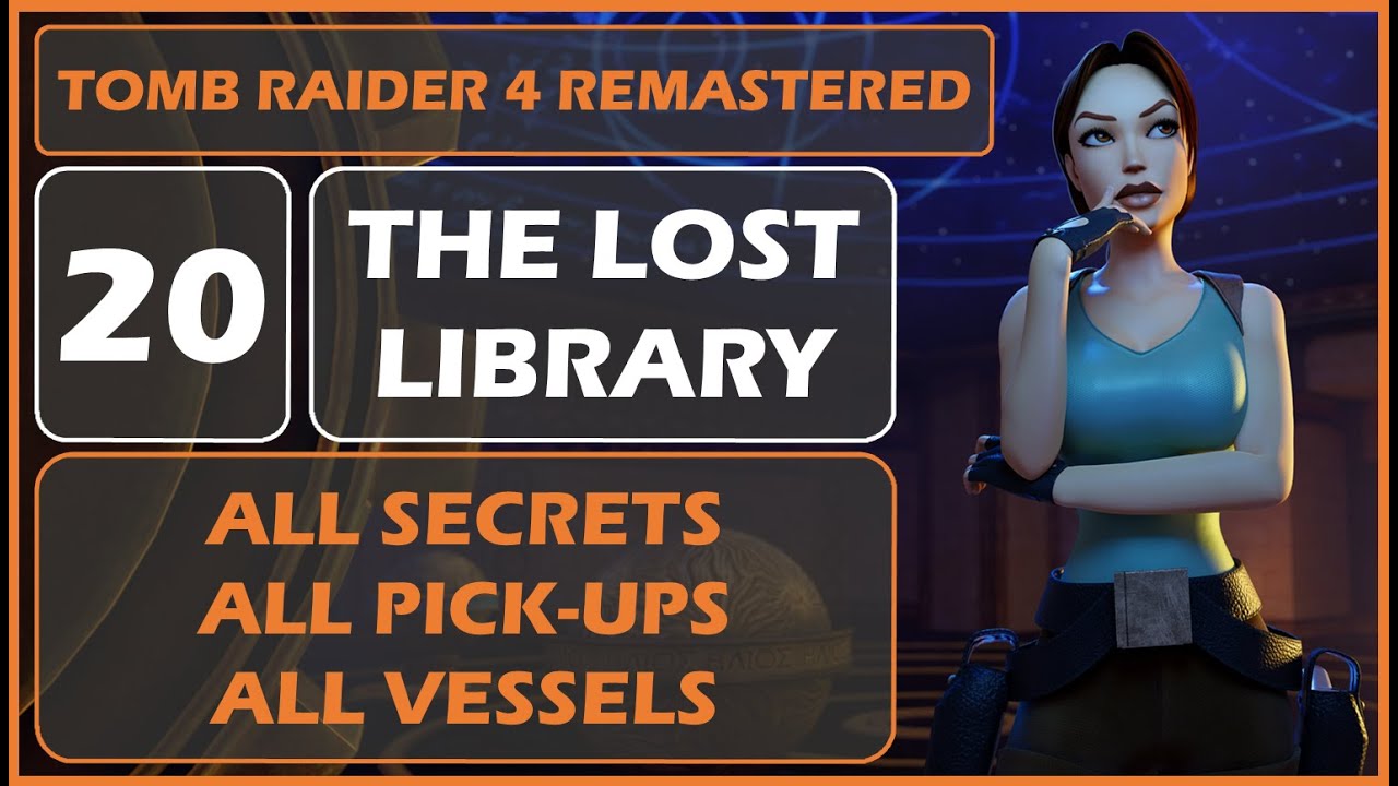 Tomb Raider 4 Remastered - 20 THE LOST LIBRARY - ALL SECRETS - ALL PICKU-PS - ALL VESSELS - PS5