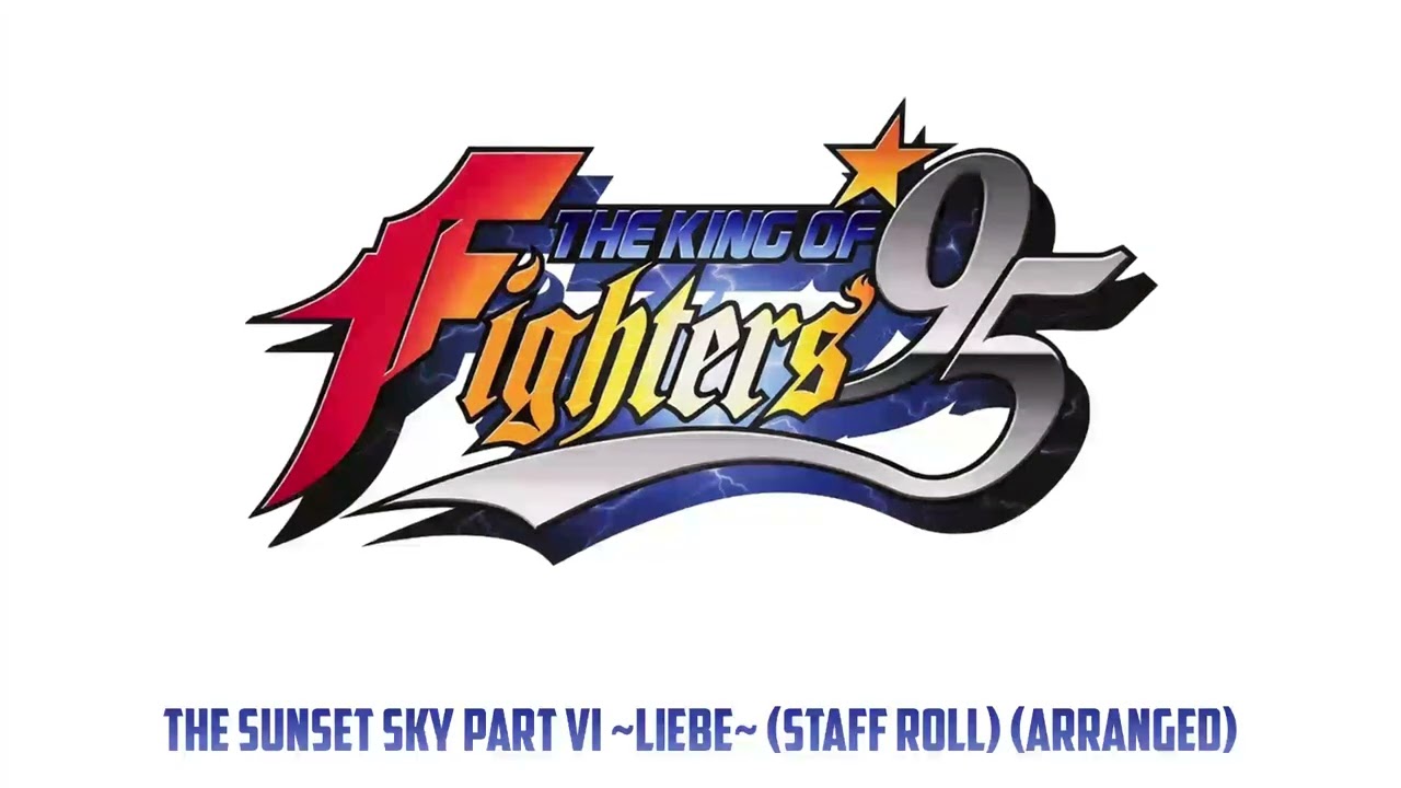 The King of Fighters '95 | KOF 95 AST | THE SUNSET SKY Part VI LIEBE (Staff Roll) | Extended 15 min