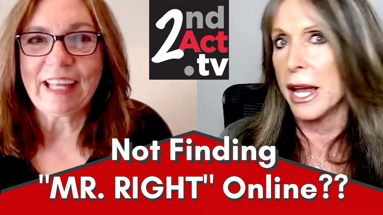 Online Dating Over 50: Not Finding Mr. Right? Getting in the Right Mindset & Stop Self Sabotaging!