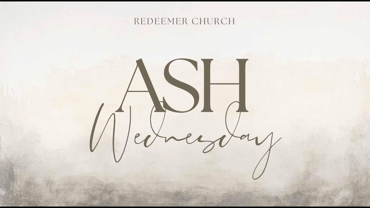 Redeemer Ash Wednesday Service