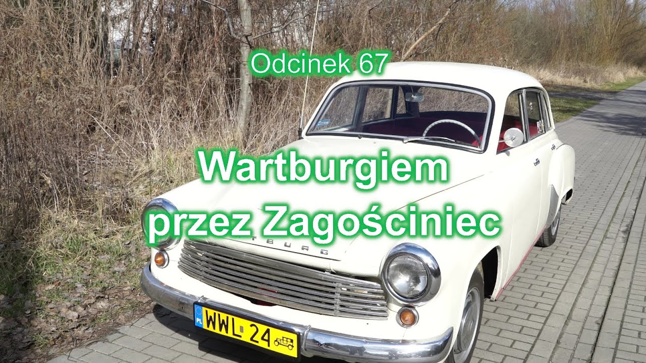 Wartburgiem przez Zagościniec