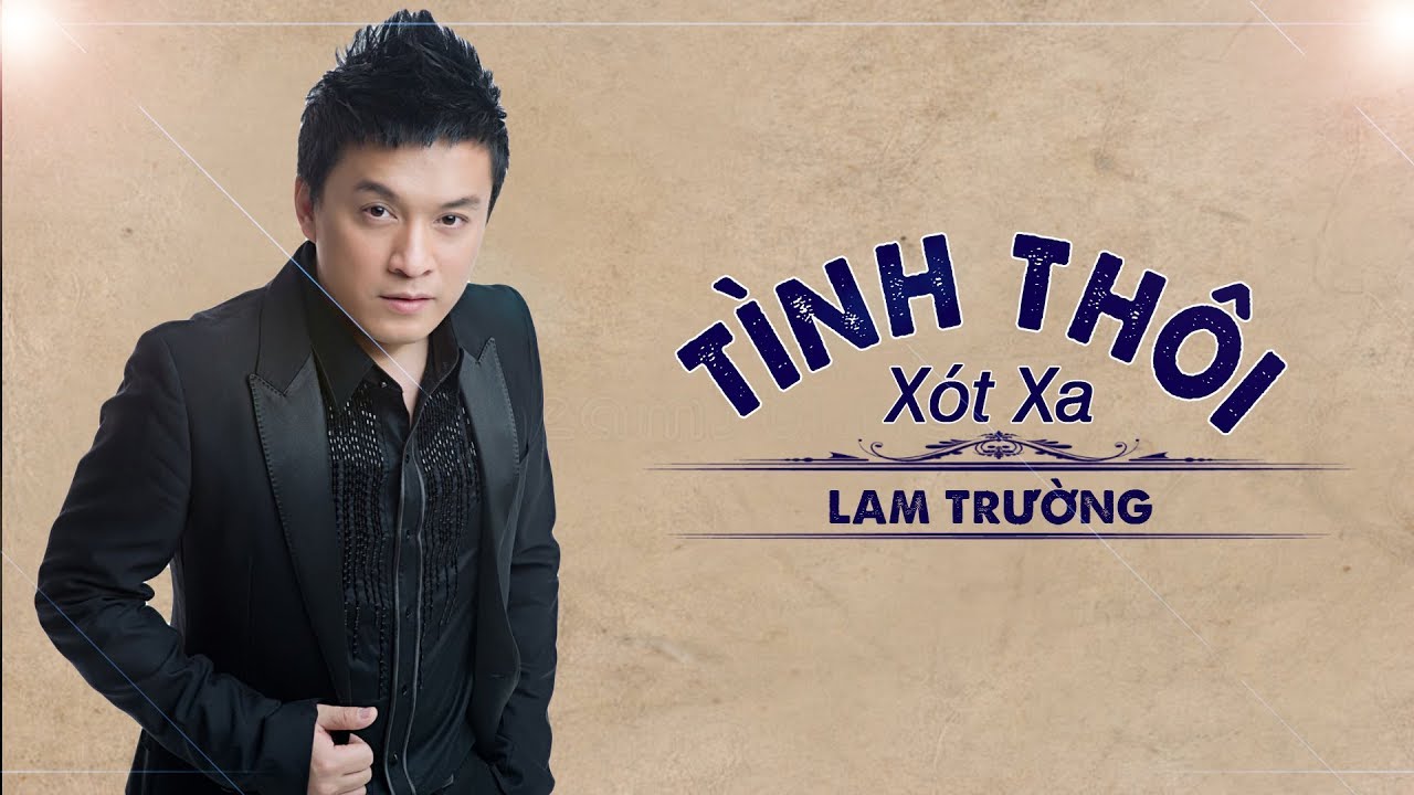 Tình Thôi Xót Xa - Lam Trường [Official Music]