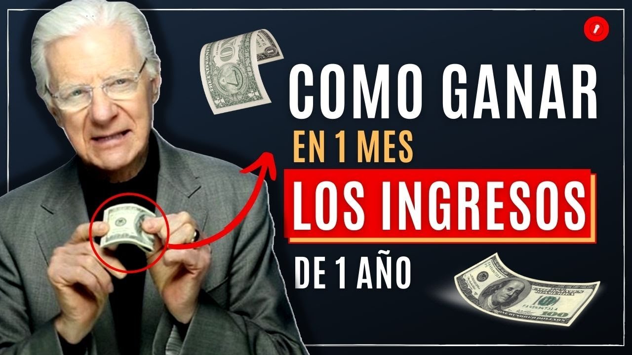 C&Oacute;MO GANAR EN UN MES LO QUE TE GANAS EN UN A&Ntilde;O - Bob Proctor en espa&ntilde;ol