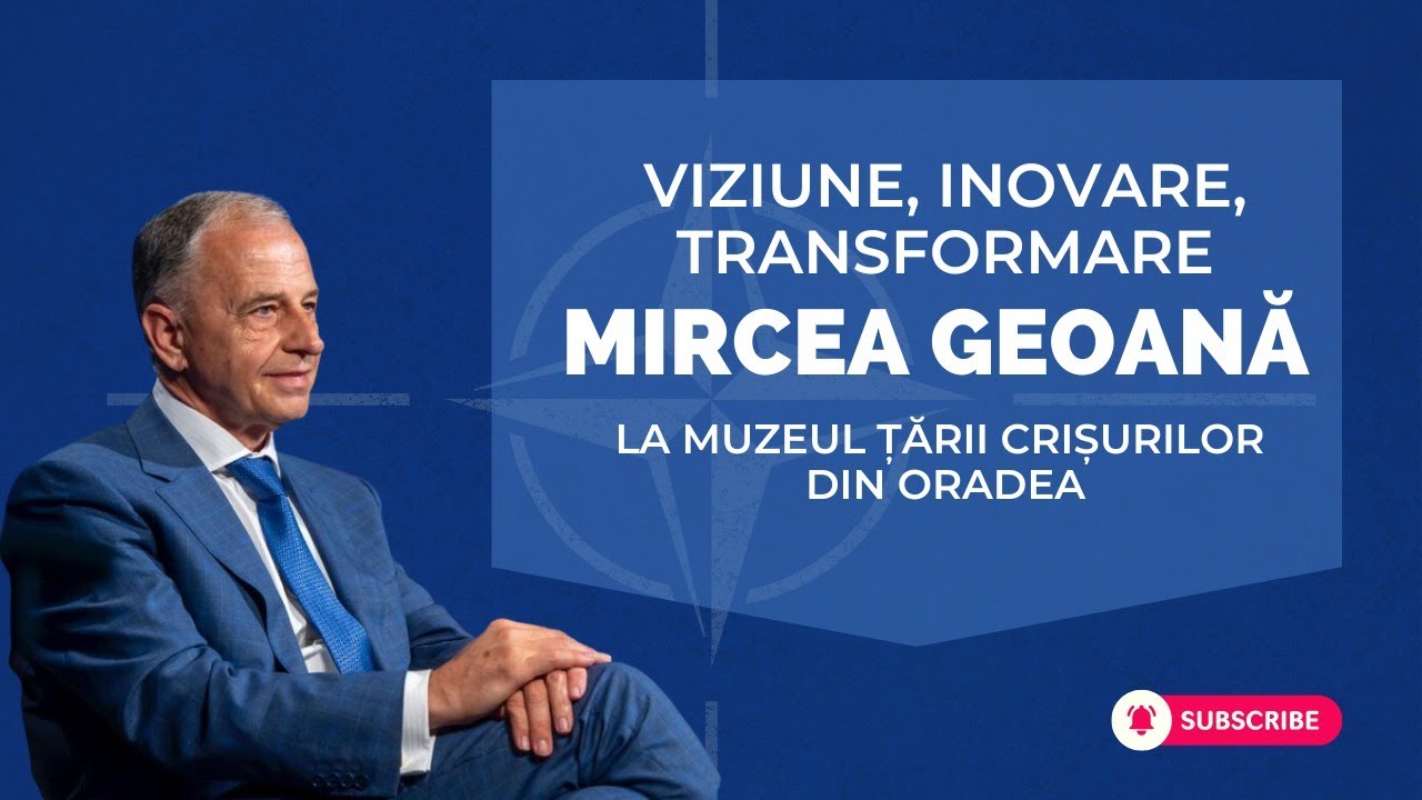 Viziune, Inovare, Transformare: Discursul lui Mircea Geoană, Secretar General Adjunct NATO