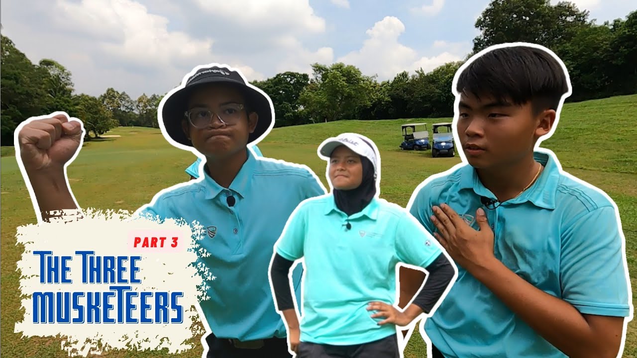 The Three Musketeers - Part 3 @Tiara Melaka Golf & Country Club