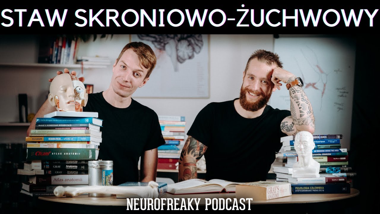 Staw skroniowo-żuchwowy, a reszta ciała - NeuroFreaky #31