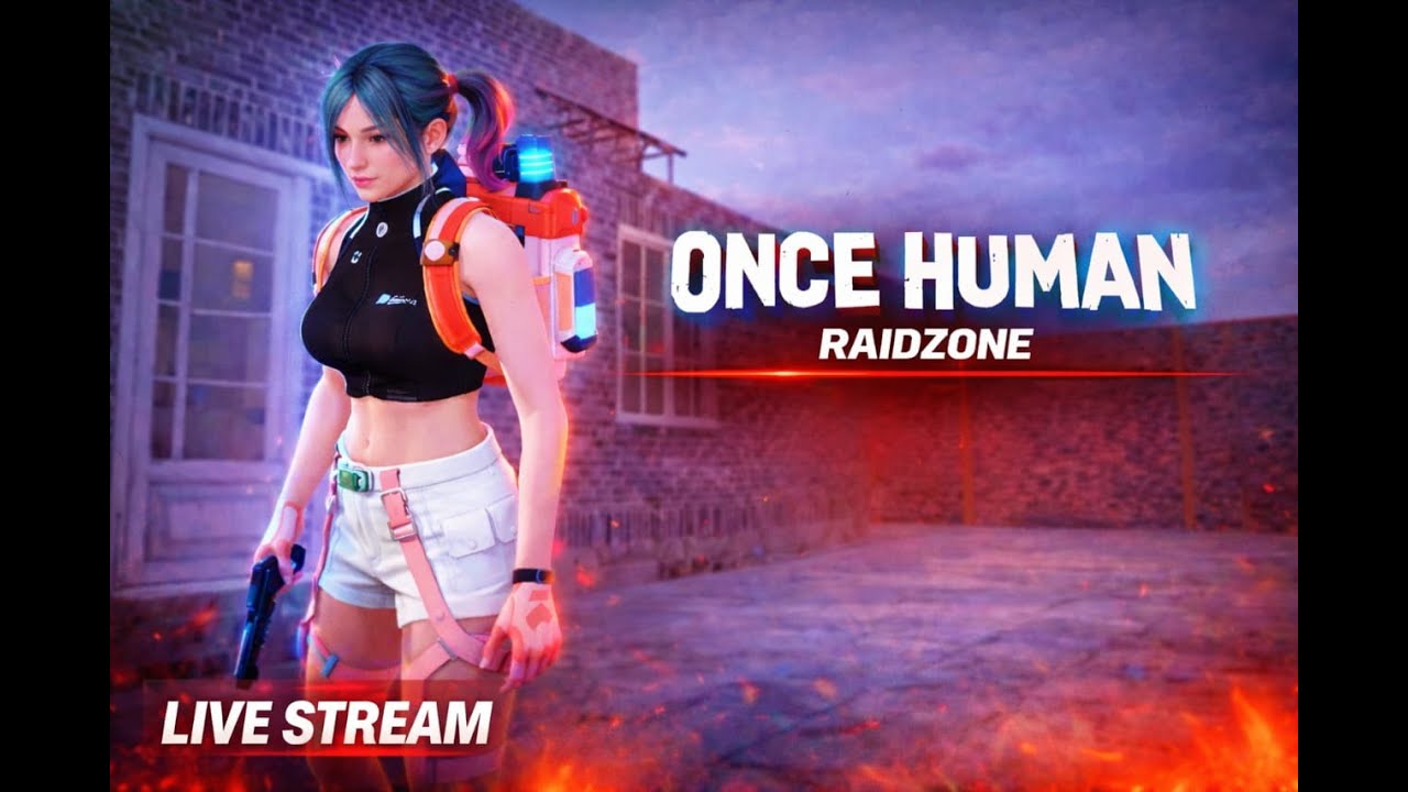 ONCE HUMAN (LAGI) | ONCE HUMAN - RAIDZONE