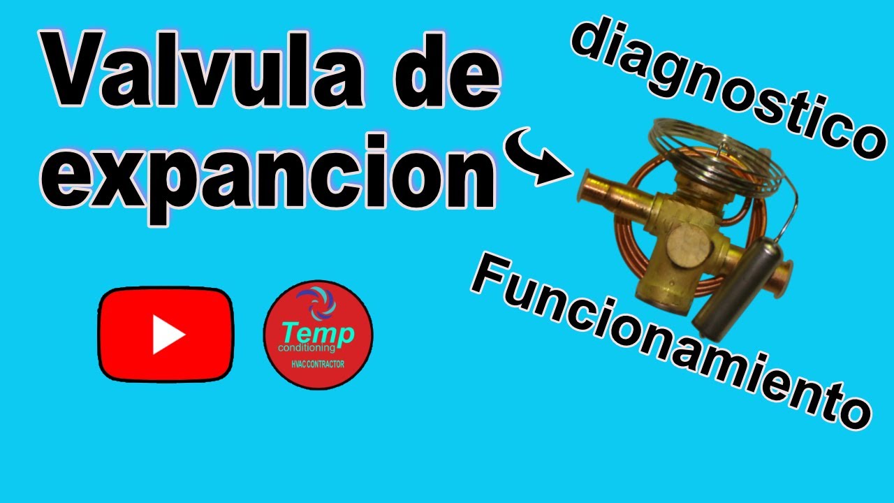 funcion y diagnostico de la valvula de expancion en un aire acondicionado