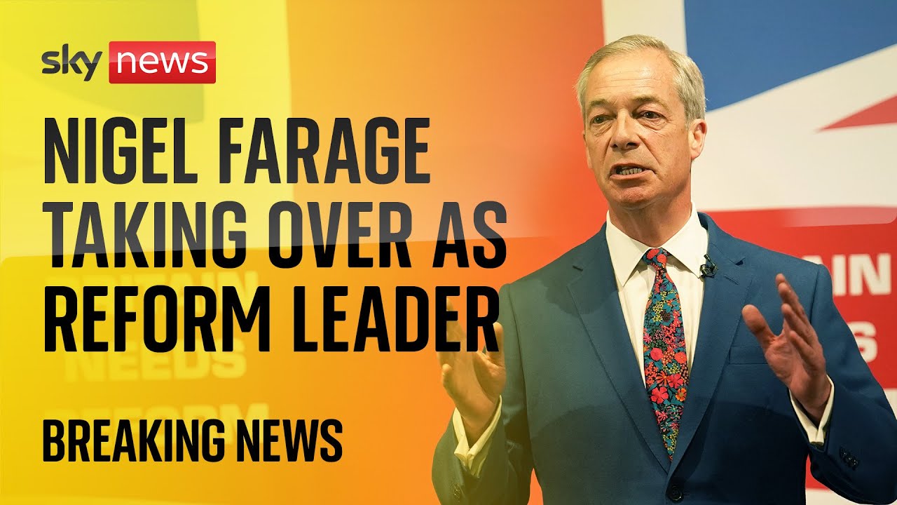 Nigel Farage taking over as Reform UK leader